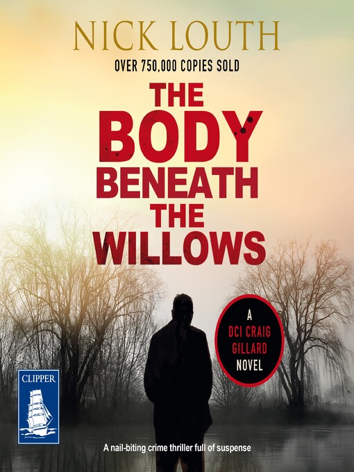 The body beneath the willows : a DCI Craig Gillard novel
